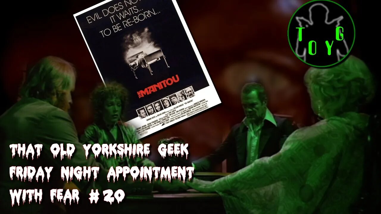 TOYG! Friday Night Appointment With Fear #20 - The Manitou (1978)