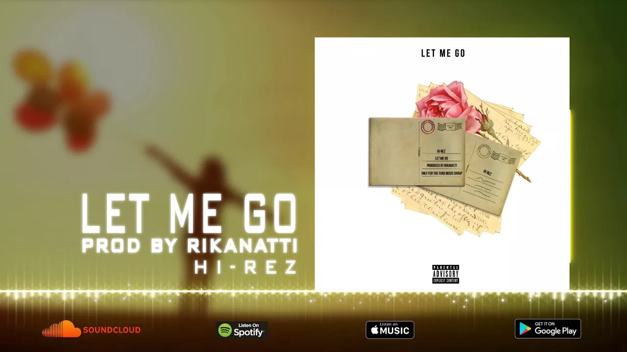 Hi-Rez - Let Me Go (Official Audio Produced by Rikanatti)