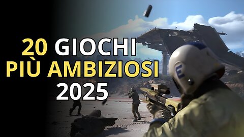 TOP 20 Videogiochi Più AMBIZIOSI in Uscita 2025