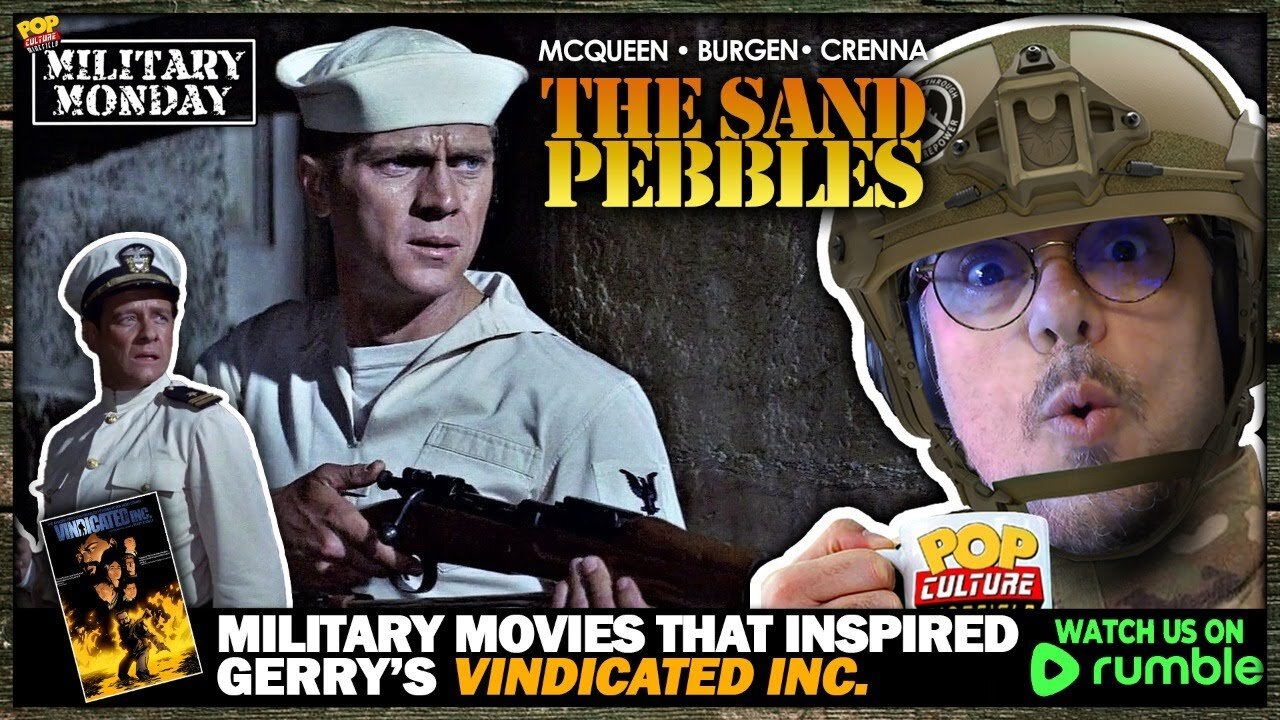 Military Monday with Gerry | Today We Discuss The Film THE SAND PEBBLES (1966)