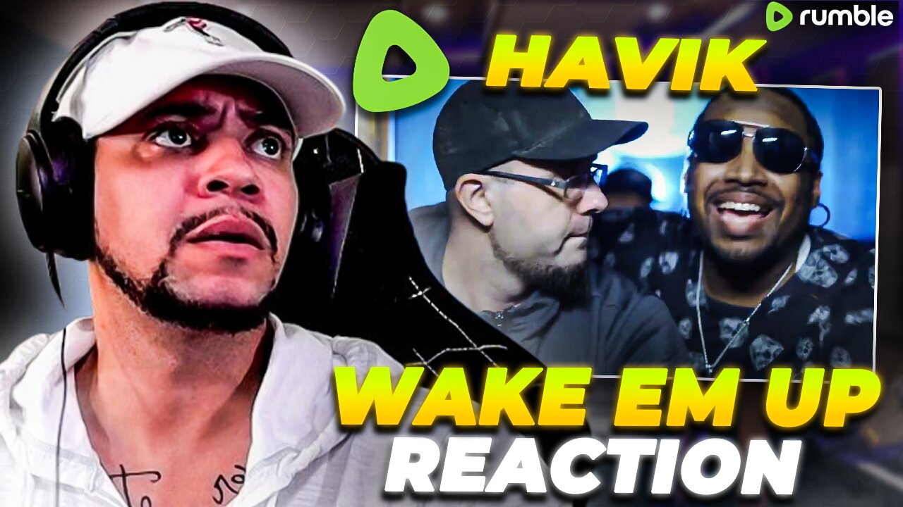 Havik- Wake Em Up (REACTION)