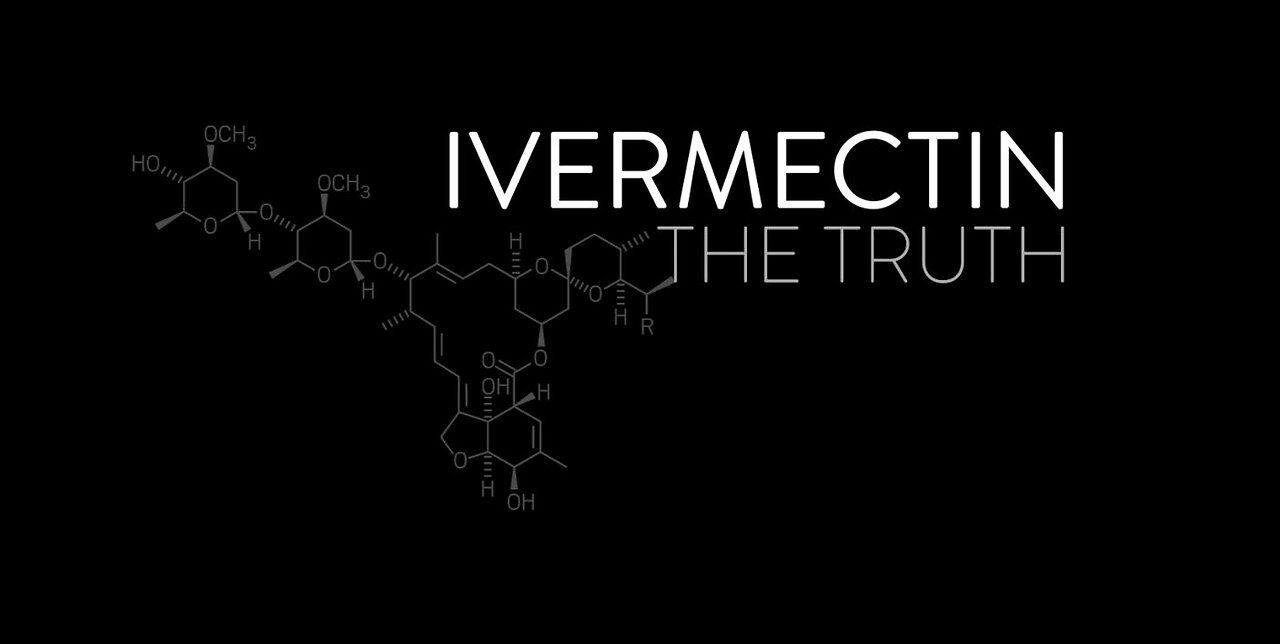 Truth about Ivermectin, Nobel Prize medication that could have ended pandemic before it started