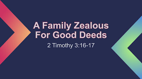 A Family Zealous For Good Deeds