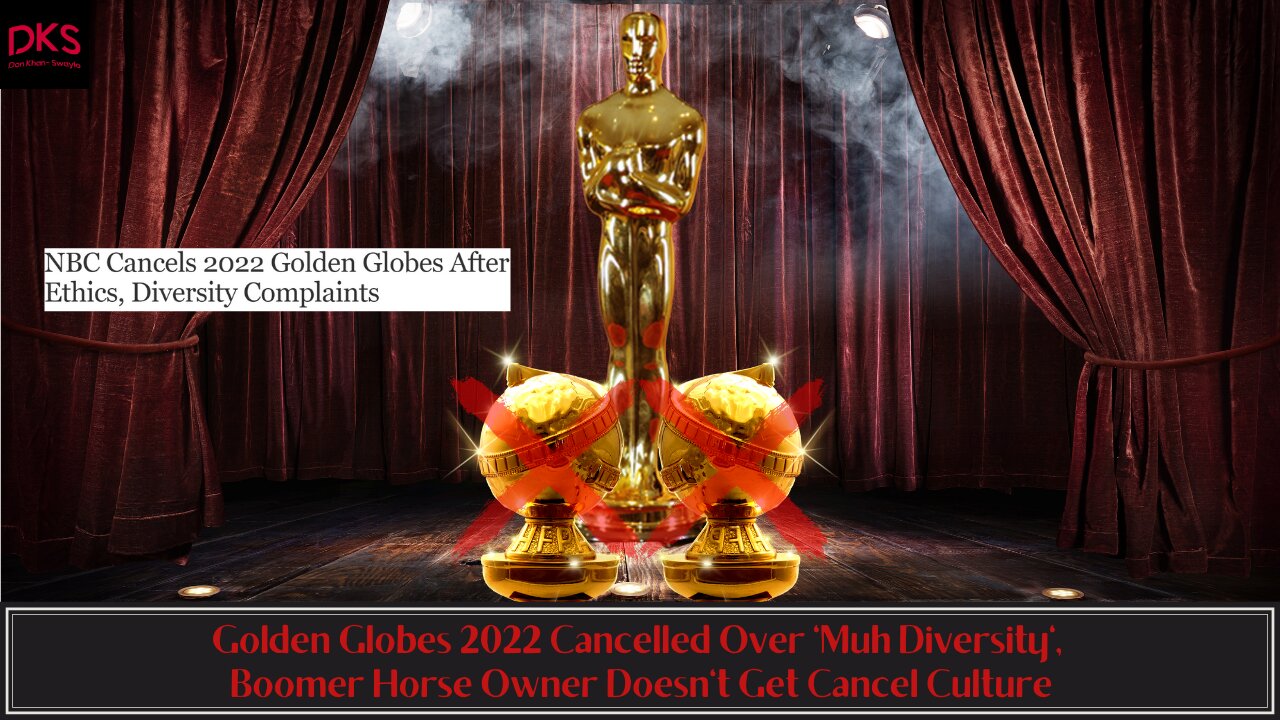 Golden Globes 2022 Cancelled Over 'Muh Diversity', Boomer Horse Owner Doesn't Get Cancel Culture