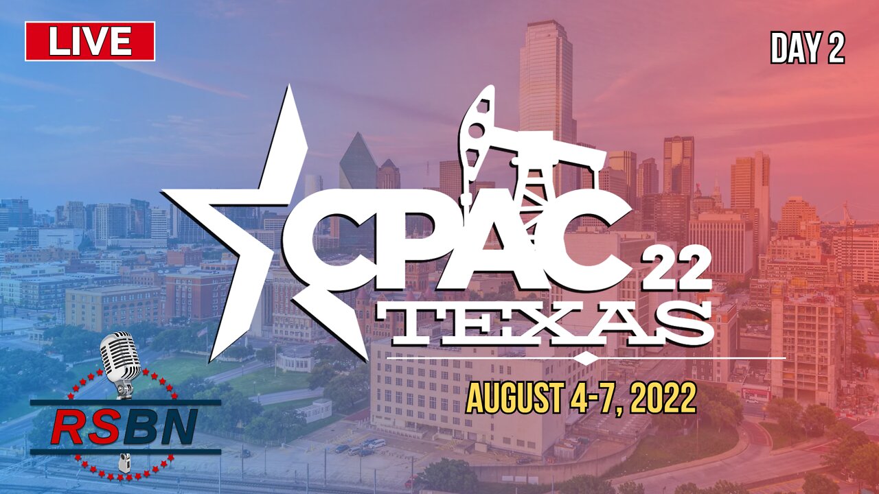 🔴 CPAC LIVE: Day Two - Friday, August 5, 2022