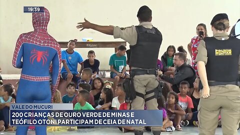 Vale do Mucuri: 200 Crianças de Ouro Verde de Minas e Teófilo Otoni participam de Ceia de Natal.