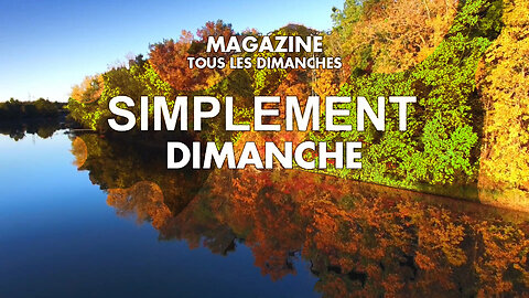 Simplement Dimanche | 27 Octobre 2024