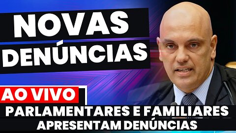 🚨Ao vivo: O FIM DO XANDÃO - NOVAS DENÚNCIAS SÃO APRESENTADAS - PRISÕES ILEGAIS SÃO DISCUTIDAS.