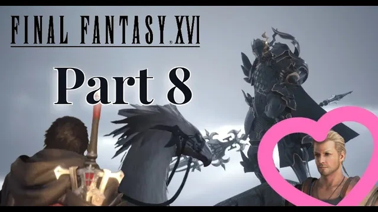 Gav and Clive. It's Guy love, that's all it is.... Final Fantasy XVI Gameplay part 8