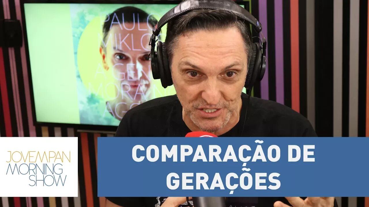 "O Brasil está melhor, a juventude nem se fala", afirma Miklos sobre comparação de gerações.