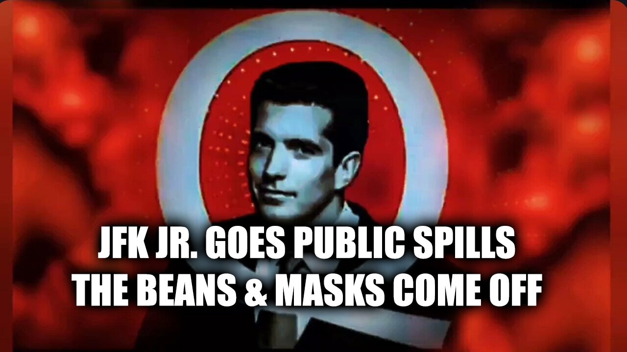 Do it Q - JFK Jr. Goes Public Spills The Beans & Masks Come Off