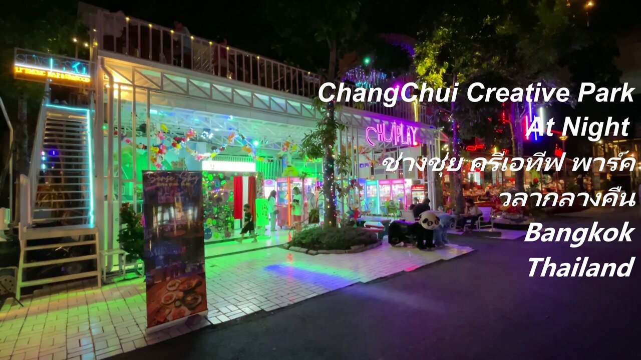 ChangChui Creative Park at night เวลากลางคืน in Bangkok Thailand