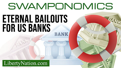 Eternal Bailouts for US Banks – Swamponomics