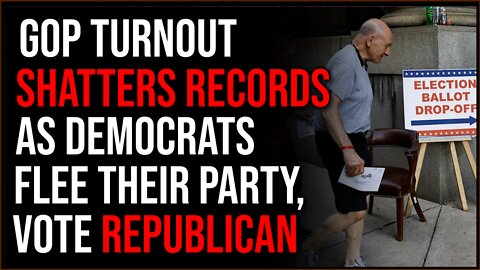 GOP Turnout SHATTERS Records As Democrats Quit Party And Vote Republican