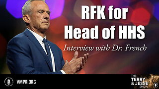 20 Nov 24, T&J: Scott French, M.D., on RFK, Jr.'s Appointment as Secretary of HHS