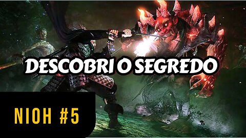 Aprendi que pra bixo bruto tem que ser mais bruto - Olha eu de machado | Nioh #5