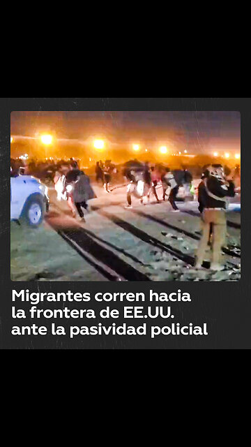 Cientos de migrantes corren hacia la frontera entre México y EE.UU.