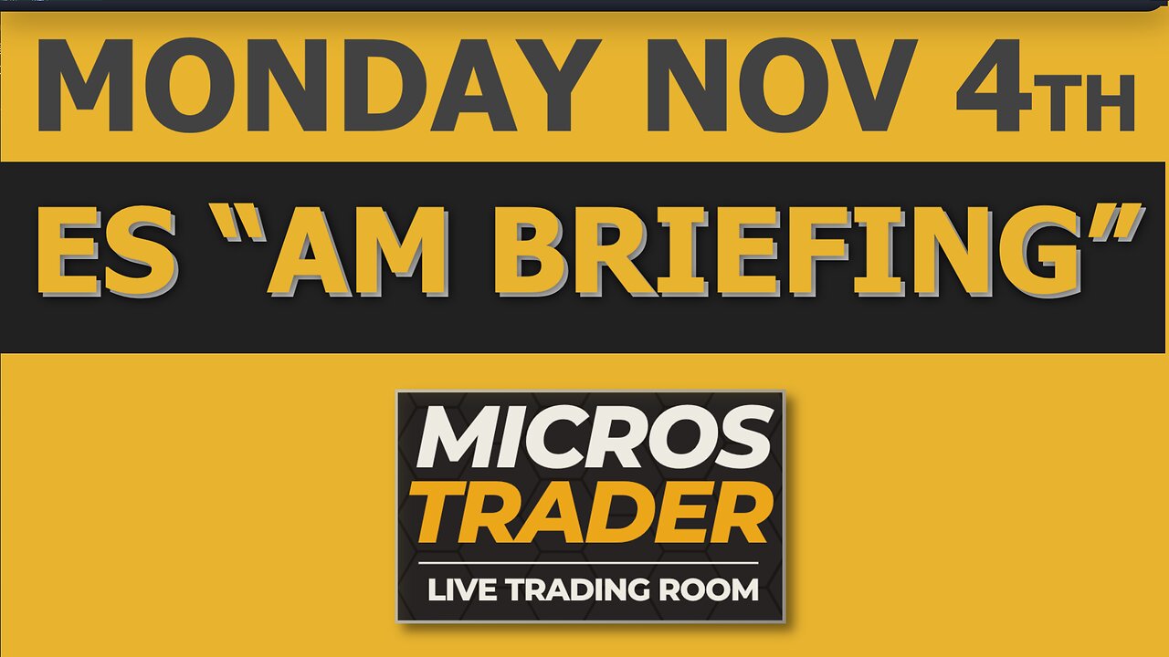 Where Are We At? Key Levels For Emini & Micros Traders: Monday "AM Briefing" for ES MES Futures