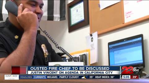 Ousted fire chief to be discussed during Cal City city council meeting