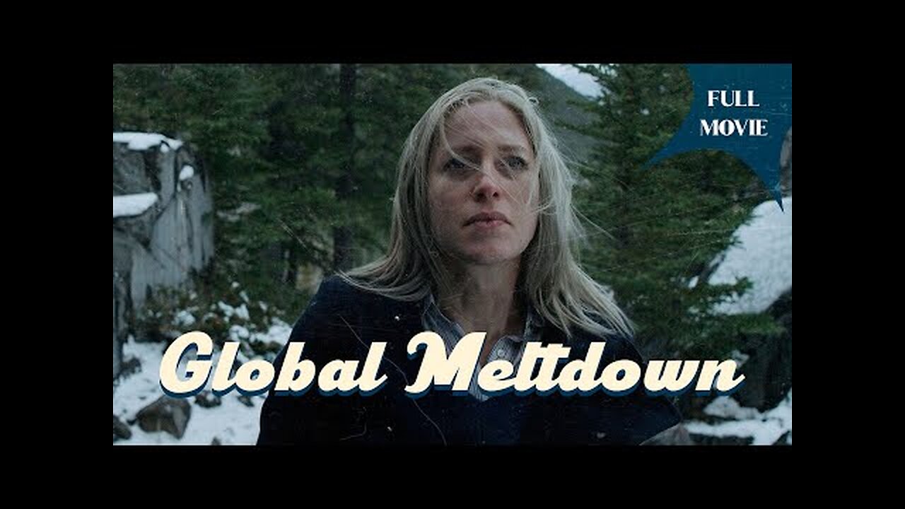 GLOBAL MELTDOWN