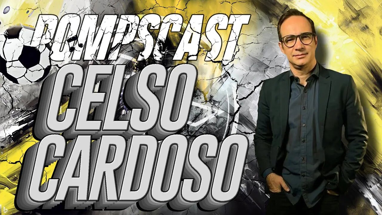 POMPSCAST - QUARTA TEMPORADA - CELSO CARDOSO #POMPSCAST #CELSOCARDOSO
