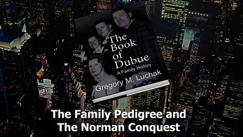 EPS 40: The Family Pedigree and the Norman Conquest