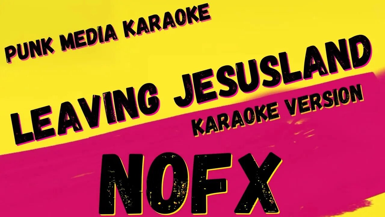 NOFX ✴ LEAVING JESUSLAND ✴ KARAOKE INSTRUMENTAL ✴ PMK