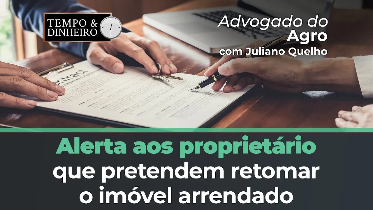 Alerta aos proprietários que pretendem retomar o imóvel arrendado