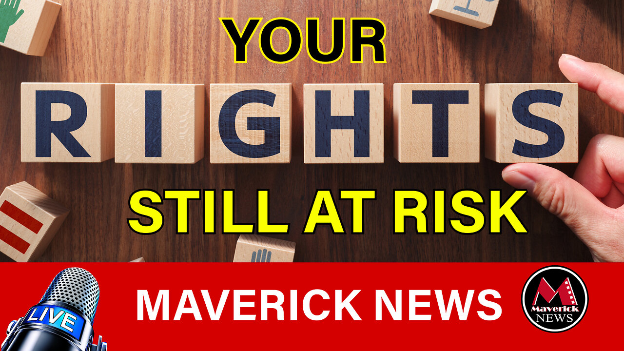 Your Rights Still At Risk! - MAJOR Amendments Coming | Maverick News LIVE