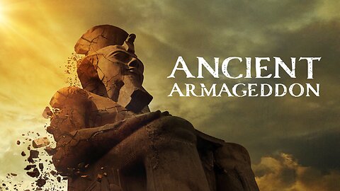 WATCH: The Ancient Armageddon | by Alpha Talkz