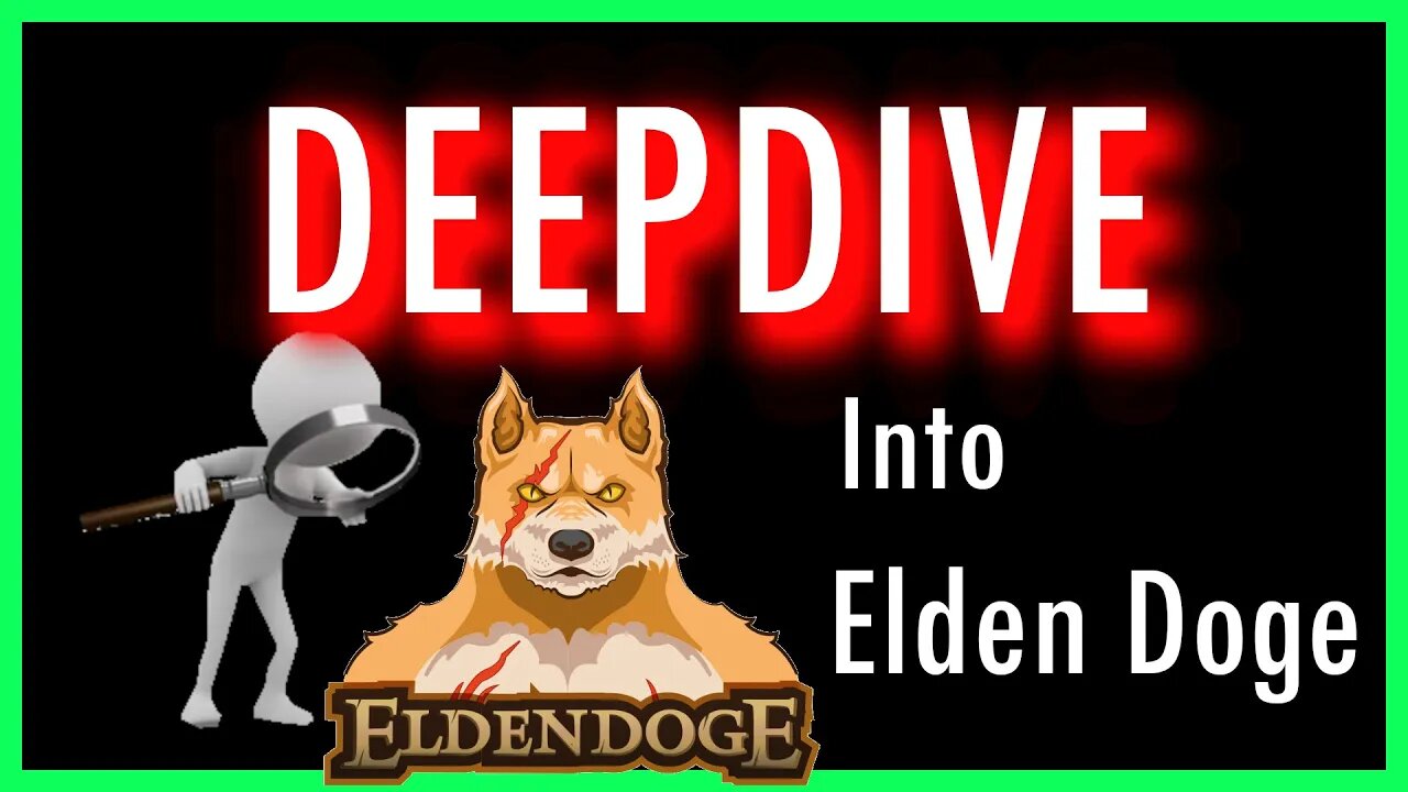 DEEPDIVE into Elden Doge token!!!