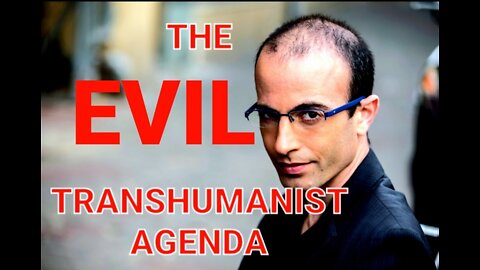 THE E IL TRANSHUMANIST AGENDA