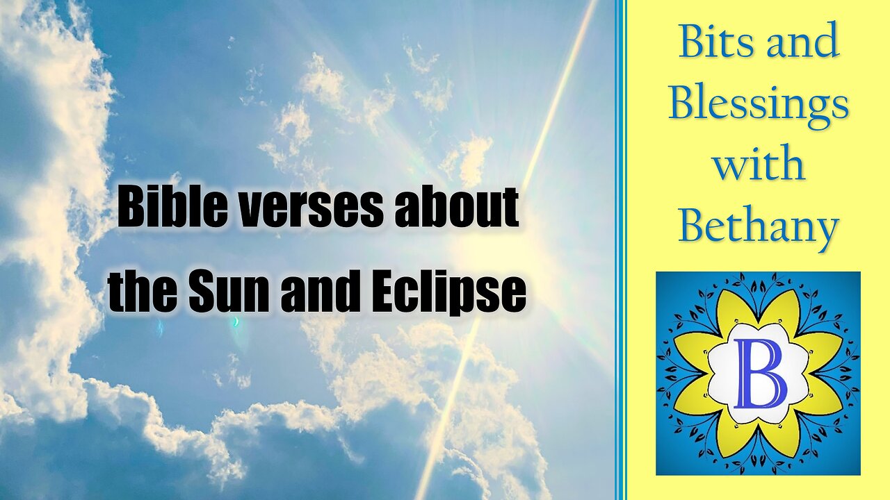 What does the Bible say about the Sun and Solar Eclipse?