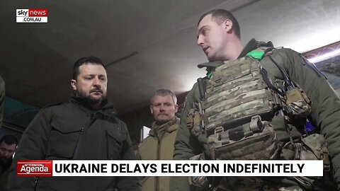 SKY NEWS AU: Zelensky delays election indefinitely