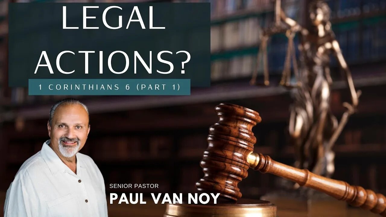 Legal Matters- The Biblical Solution With Pastor Paul Van - Corinthians 6 Part 1