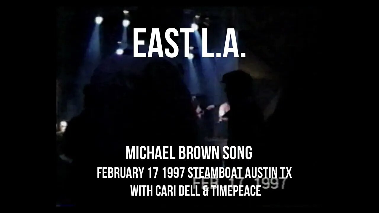 East L.A.- Michael Brown original song/ Cari Dell & Timepeace Band