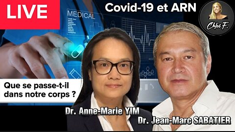 Entretien avec Dr Anne-Marie Yim & Dr Jean-Marc Sabatier - L'ARN dans le corps humain, quelles conséquences ?