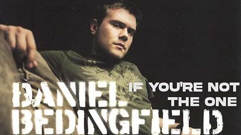 If You're Not The One by Daniel Bedingfield 4K Music Video