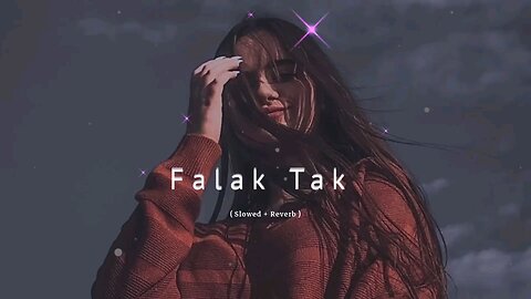 Falak Tak Chal Sath Mere ( Slowed Reverb ) lofi lofimusic koja_asthetic (1080 X 1920 60fps).mp4