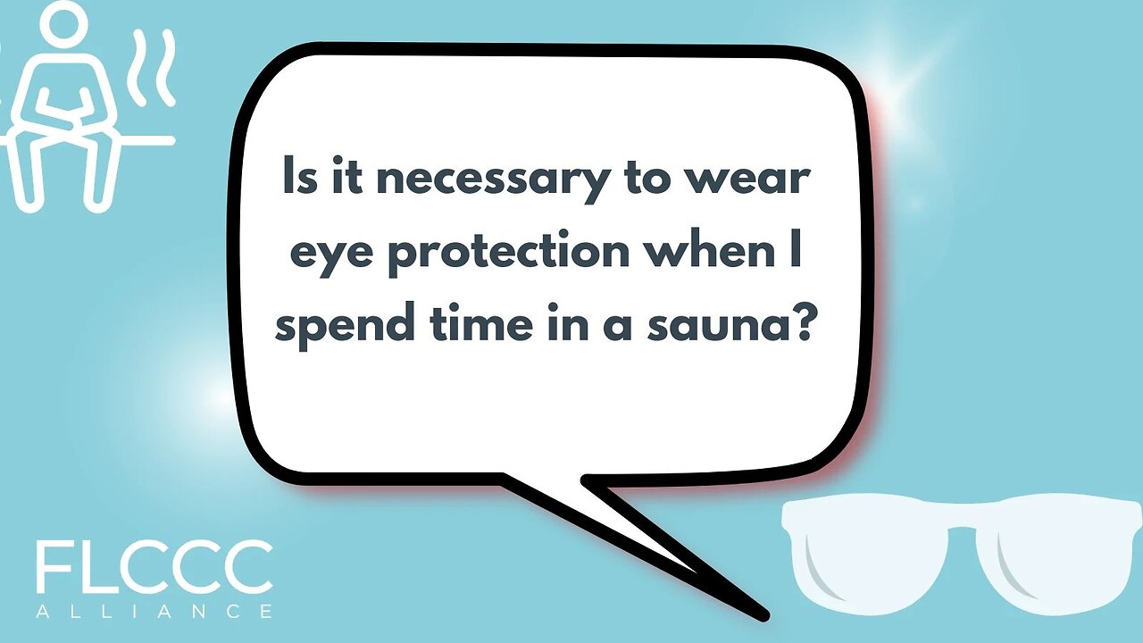 Is it necessary to wear eye protection when I spend time in a sauna?