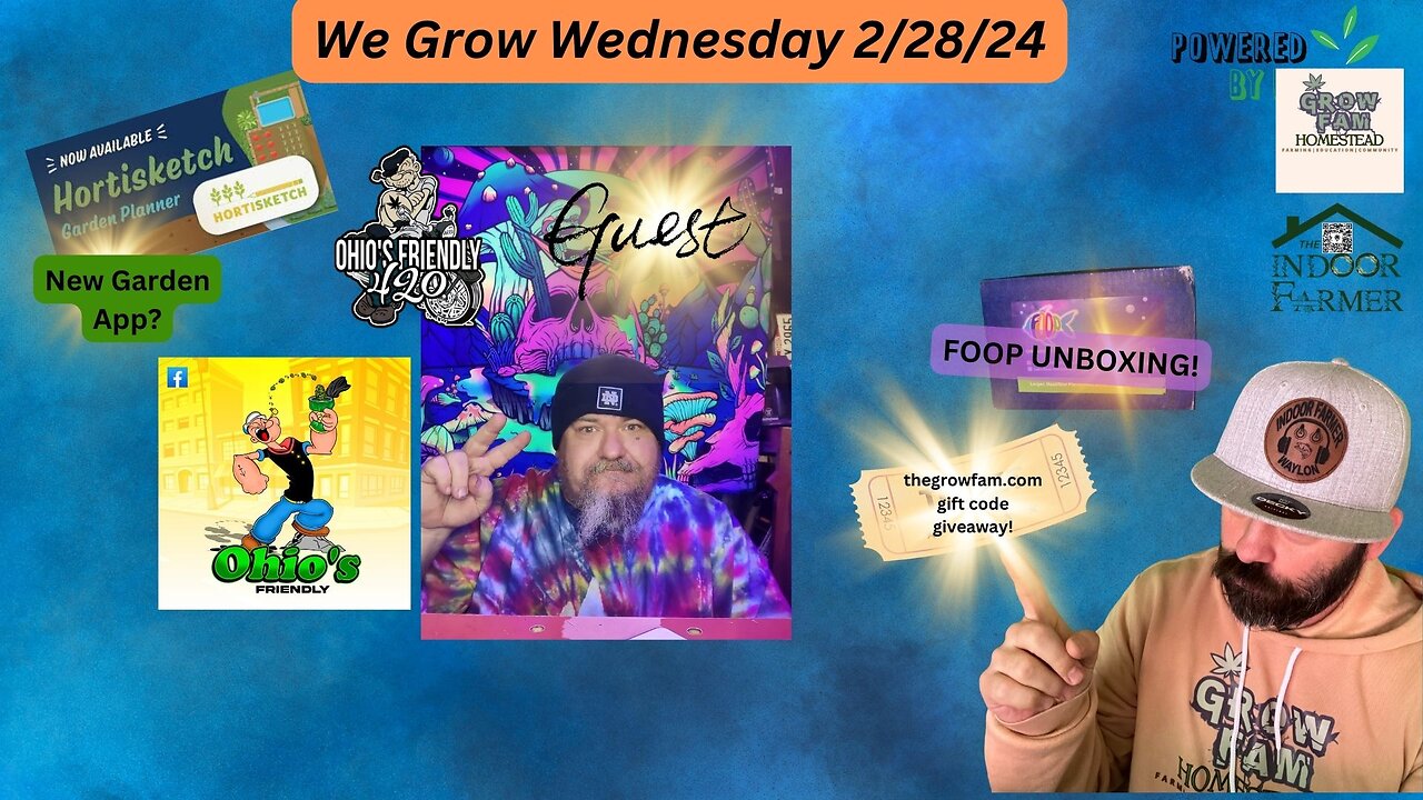 We Grow Wednesday! Special Guest Ohio's Friendly 420