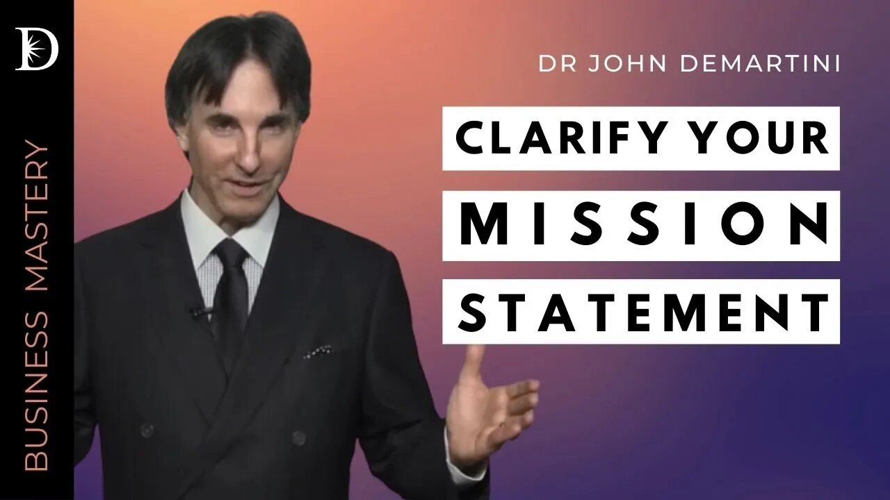 🌟 Your Business Mission Statement - Why It's So Important | Dr John Demartini