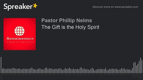 The Gift is the Holy Spirit