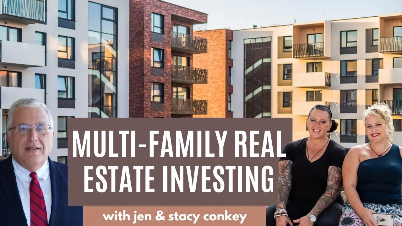 Multi-Family Investing with Jen & Stacy Conkey