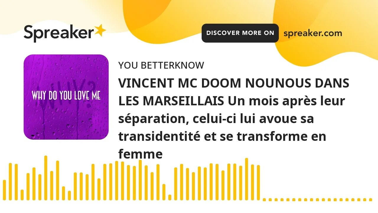 VINCENT MC DOOM NOUNOUS DANS LES MARSEILLAIS Un mois après leur séparation, celui-ci lui avoue sa tr