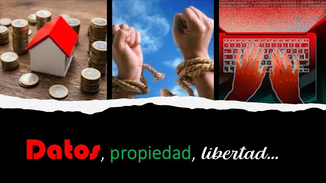 DATOS, PROPIEDAD Y LIBERTAD.