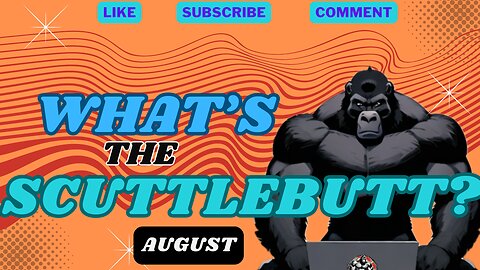 What's the Scuttlebutt: August 2024