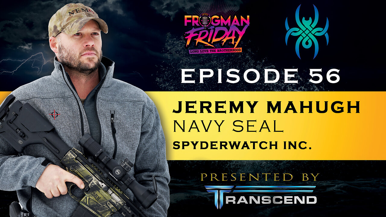 EP 56: Navy SEAL, Jeremy Mahugh with Spyderwatch Inc.