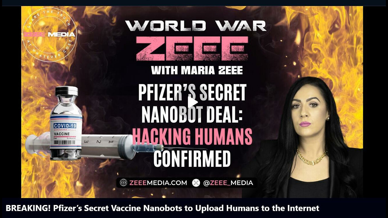 BREAKING! Pfizer’s Secret Vaccine Nanobots to Upload Humans to the Internet