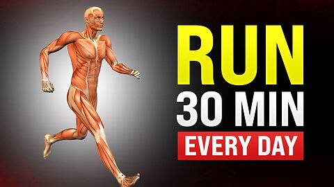 What Happens To Your Body When You Run 30 Minutes Every Day